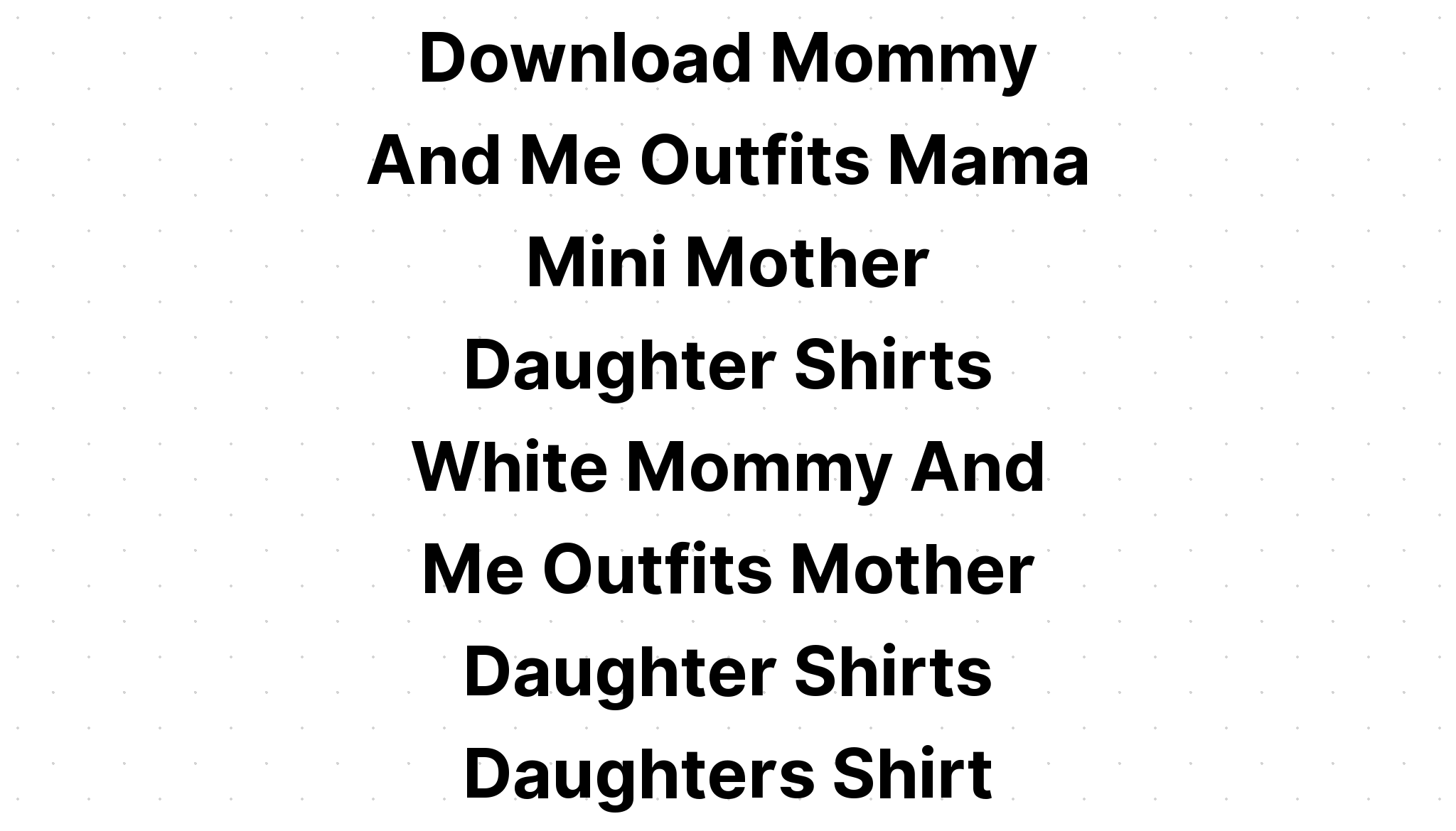 Download Mama And Mini Mother Daughter Shirts SVG File